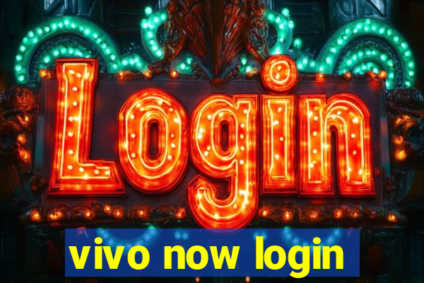 vivo now login